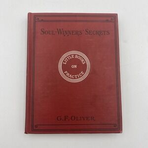 Antique Soul-Winners' Secrets by GF Oliver 1902 Primary Revival Textbook HC